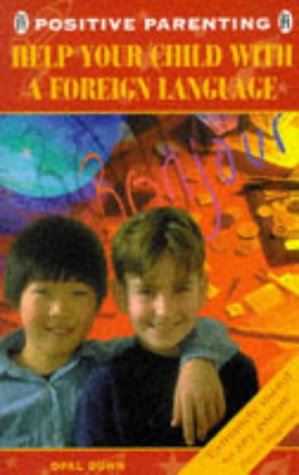 9780340607664: Help Your Child Learn a Foreign Language (Positive Parenting S.)