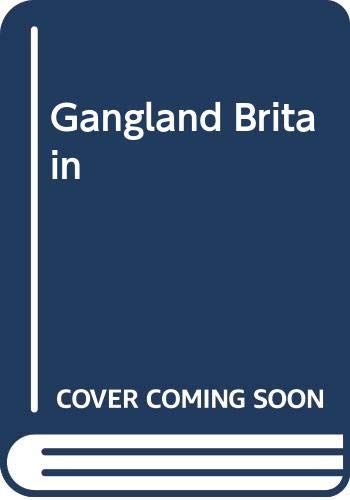 Beispielbild fr Gangland Britain zum Verkauf von WorldofBooks