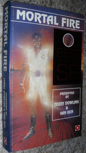 9780340608548: Terry Dowling and Van Ikin present Mortal fire: Best Australian SF