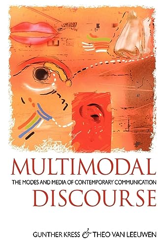 9780340608777: Multimodal Discourse: The Modes and Media of Contemporary Communication (Hodder Arnold Publication)