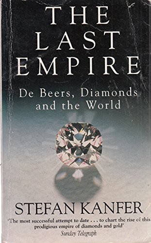 Beispielbild fr The Last Empire: South Africa, Diamonds and De Beers from Cecil Rhodes to the Oppenheimers (Teach Yourself) zum Verkauf von WorldofBooks