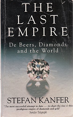 9780340609736: The Last Empire: South Africa, Diamonds and De Beers from Cecil Rhodes to the Oppenheimers (Teach Yourself)