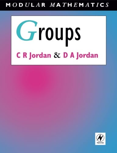 Groups - Modular Mathematics Series (9780340610459) by Camilla Jordan; David Jordan