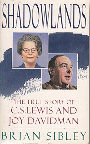 Beispielbild fr Shadowlands: C.S.Lewis and Joy Davidman (Hodder Christian Paperbacks) zum Verkauf von medimops