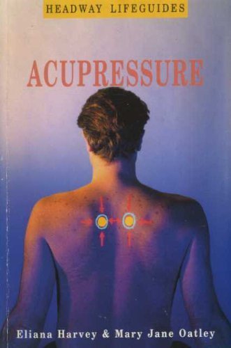 Stock image for Acupressure (Headway Lifeguides) for sale by MusicMagpie