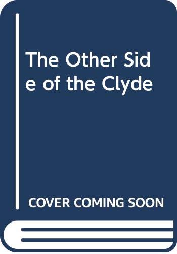 9780340611326: The Other Side of the Clyde