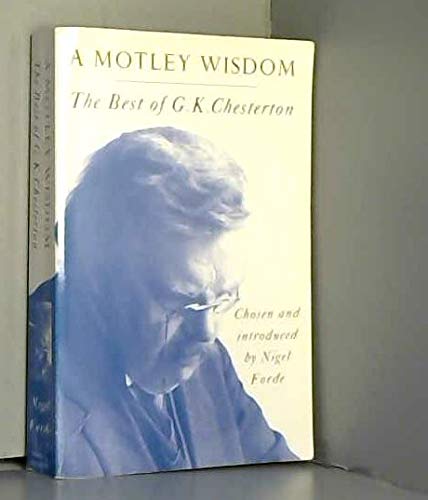 

Motley Wisdom: G K Chesterton [signed]