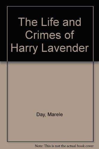 Imagen de archivo de The Life and Crimes of Harry Lavender a la venta por The Book Scouts