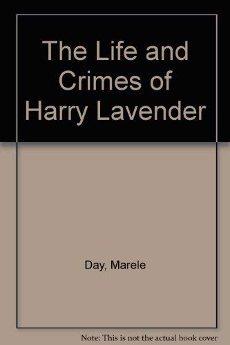 Stock image for The Life and Crimes of Harry Lavender for sale by The Book Scouts