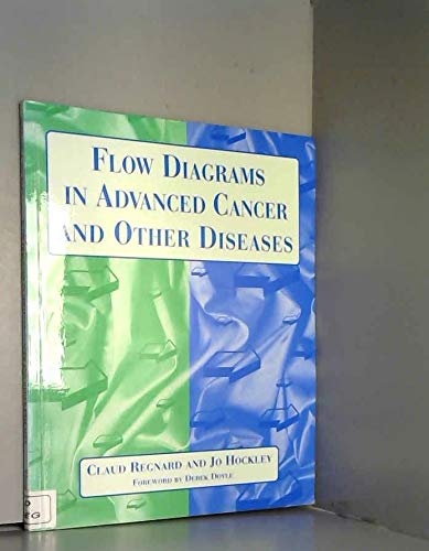 Stock image for Flow Diagrams In Advanced Cancer And Other Diseases (Hodder Arnold Publication) for sale by Bookmonger.Ltd