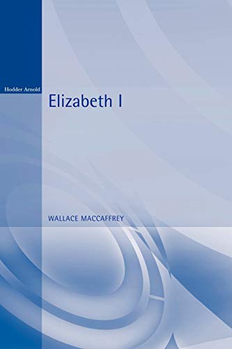 9780340614556: Elizabeth I (Hodder Arnold Publication)