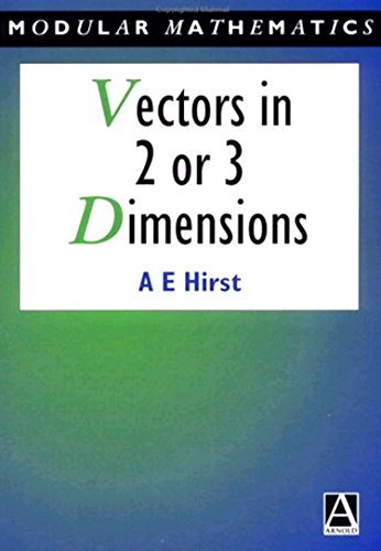 Beispielbild fr Vectors in Two or Three Dimensions (Modular Mathematics Series) zum Verkauf von WorldofBooks