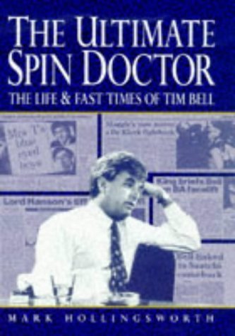 9780340616970: The Ultimate Spin Doctor: Life and Fast Times of Tim Bell