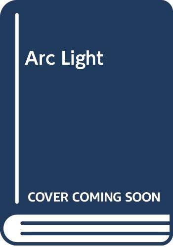 9780340617557: Arc Light