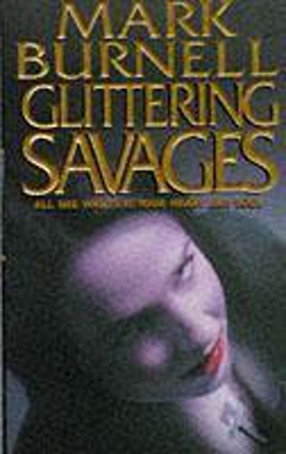 Glittering Savages (9780340617830) by Mark Burnell