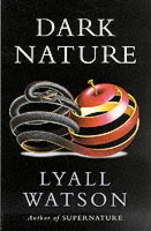 Imagen de archivo de Dark Nature : Natural History of Evil a la venta por ThriftBooks-Atlanta