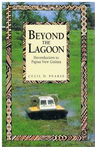 Stock image for Beyond the Lagoon: Hoverdoctors to Papua New Guinea for sale by P. Henley Books