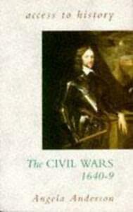 Stock image for The Civil Wars, 1640-9 (Access to History) for sale by WorldofBooks