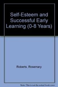 9780340620496: Self-Esteem and Successful Early Learning (0-8 Years S.)