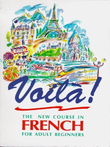 Stock image for Voila! : The New Course in French for Adult Beginners for sale by Better World Books Ltd