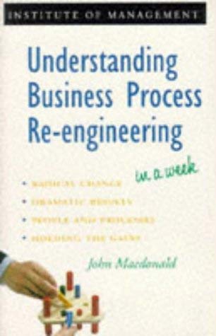 Imagen de archivo de Understanding Business Process Re-Engineering in a Week a la venta por Better World Books