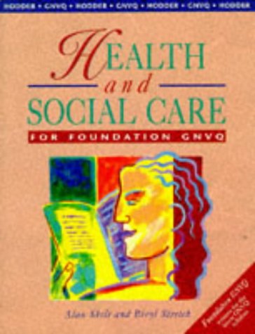 Imagen de archivo de Health and Social Care for Foundation GNVQ (Hodder GNVQ) a la venta por Phatpocket Limited