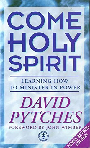 9780340621318: Come Holy Spirit: Learning How to Minister in Power