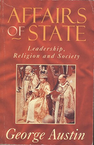 Stock image for Affairs of State : Leadership, Religion and Society for sale by Better World Books
