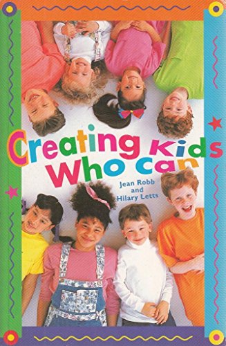 Stock image for Creating Kids Who Can for sale by Goldstone Books
