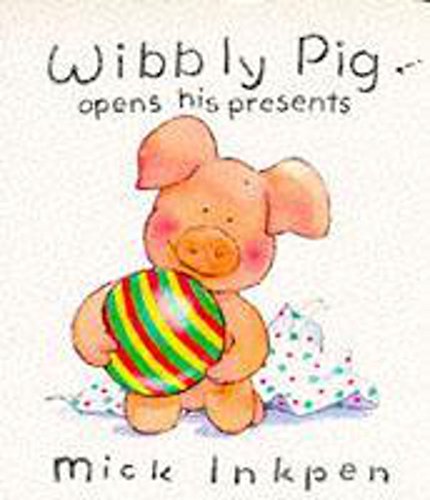 Beispielbild fr Wibbly Pig Opens His Presents: 6 zum Verkauf von WorldofBooks