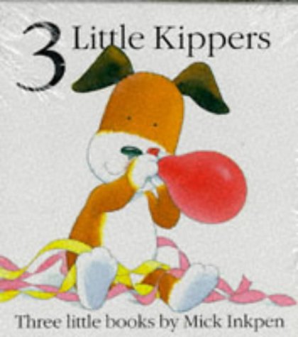Kipper Mini Slipcase: " Kipper " , " Kipper's Toybox " , " Kipper's Birthday " (Kipper) (9780340626689) by Mick Inkpen