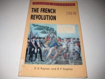 Stock image for The French Revolution, 1789-99 (History at Source) for sale by ThriftBooks-Dallas
