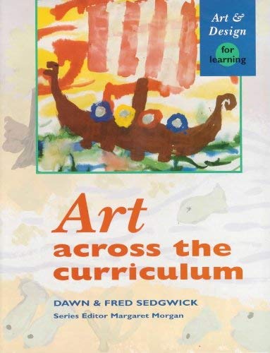 Stock image for Art Across The Curriculum (Art & Design S.) for sale by WorldofBooks