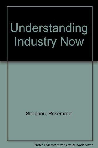 Stock image for Understanding Industry Now for sale by Bahamut Media