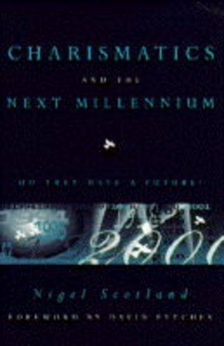 Beispielbild fr Charismatics and the Next Millennium zum Verkauf von Better World Books