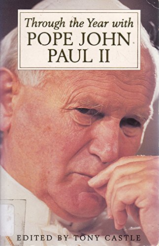 Beispielbild fr Through the Year with Pope John Paul II zum Verkauf von WorldofBooks