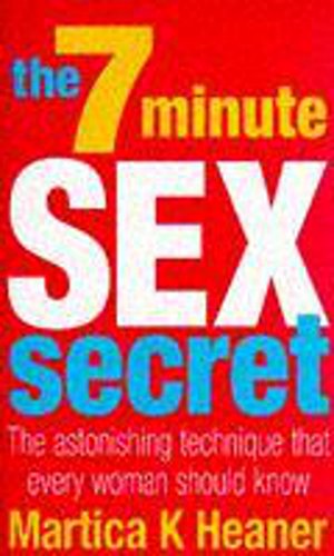 Stock image for The 7 Minute Sex Secret: The Astonishing Technique That Every Woman Should Know for sale by WorldofBooks