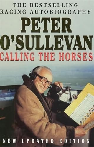 9780340628911: Calling The Horses: A Racing Autobiography