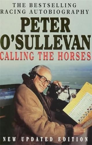 Stock image for Calling The Horses: A Racing Autobiography for sale by WorldofBooks