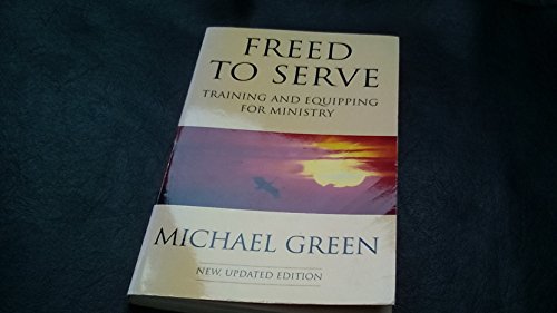 Stock image for Freed to Serve: Training and Equipping for Ministry for sale by WorldofBooks