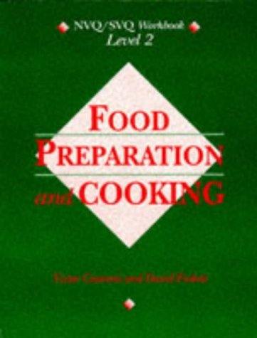 NVQ/SVQ Food Preparation and Cooking Level 2 (NVQ/SVQ Workbook) (9780340630761) by Cesarani, Victor; Foskett, David