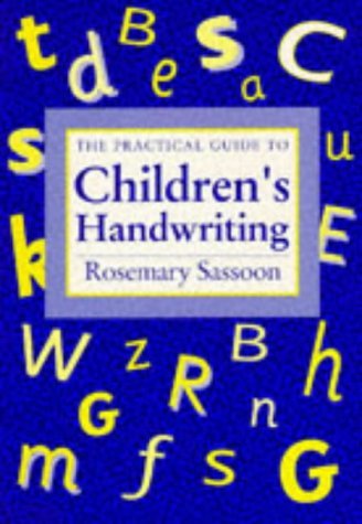 The Practical Guide to Children's Handwriting (9780340630969) by Rosemary Sassoon