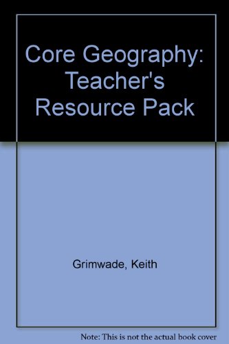 Core Geography: Teacher's Resource Pack (9780340630983) by Grimwade, Keith; Hart, Greg