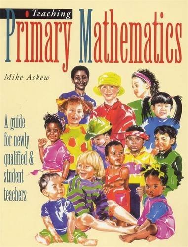 Stock image for Teaching Primary Mathematics : A Guide for Newly Qualified and Student Teachers for sale by Better World Books Ltd