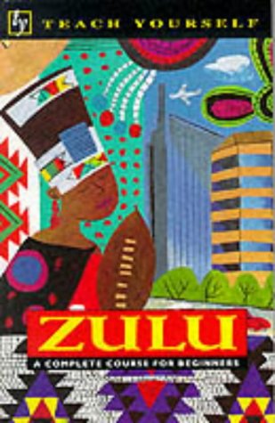 Stock image for Zulu : A Complete Course for Beginners for sale by Better World Books Ltd