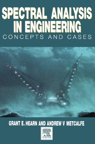 Spectral Analysis in Engineering: Concepts and Case Studies (9780340631713) by Hearn, Grant; Metcalfe, Andrew