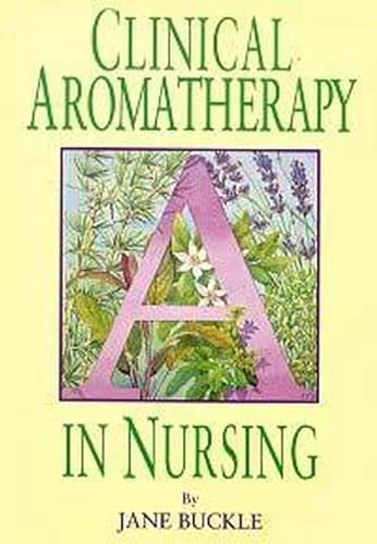 Stock image for Clinical Aromatherapy in Nursing for sale by Anybook.com