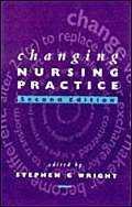 Beispielbild fr Changing Nursing Practice, 2Ed zum Verkauf von WorldofBooks