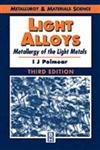 9780340632079: Light Alloys: Metallurgy of the Light Metals, Third Edition (Metallurgy and Materials Science Series)