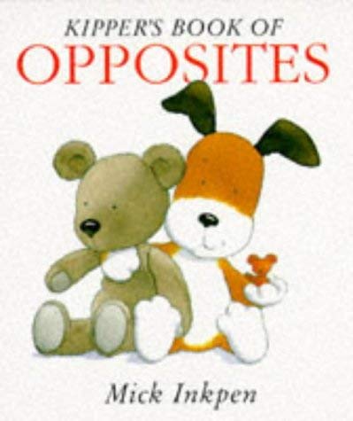 9780340634837: Kipper's Book of Opposites
